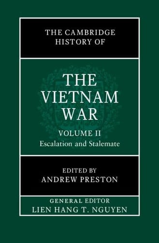 The Cambridge History of the Vietnam War: Volume 2, Escalation and Stalemate