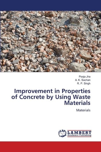 Improvement in Properties of Concrete by Using Waste Materials: Materials