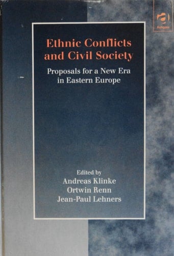 Ethnic Conflicts and Civil Society: Proposals for a New Era in Eastern Europe