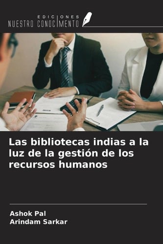 Las bibliotecas indias a la luz de la gestión de los recursos humanos (Spanish Edition)