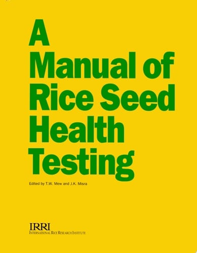 A Manual of Rice Seed Health Testing