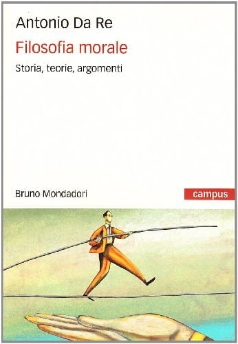 Filosofia morale storia, teorie, argomenti