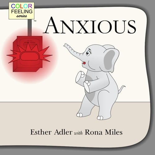 Anxious Helping Children Cope with Anxiety