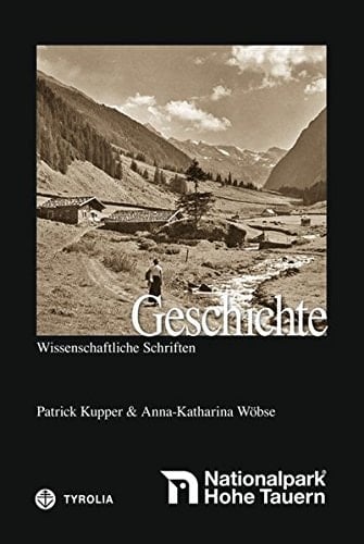 Geschichte des Nationalparks Hohe Tauern wissenschaftliche Schriften
