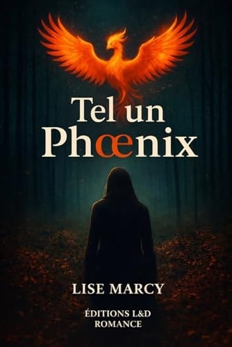 Tel un Phœnix (French Edition)