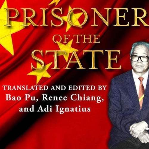 Prisoner of the State: The Secret Journal of Premier Zhao Ziyang
