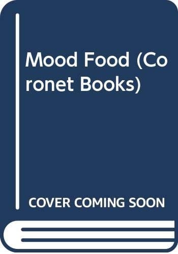 Mood Food The London Restaurant Guide to Suit Every Mood, Taste and Pocket