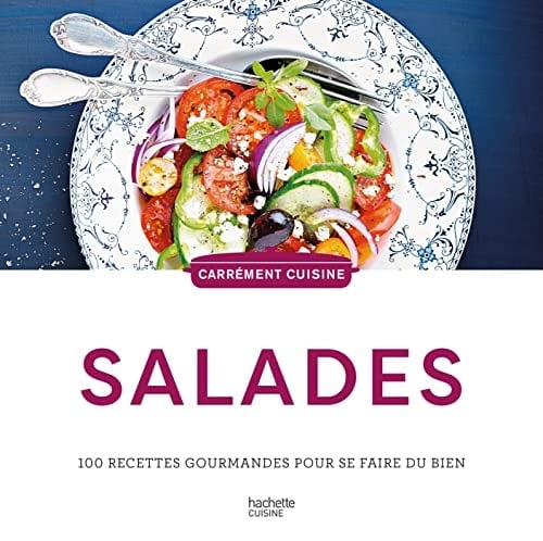 Salades 100 recettes de gourmandes pour se faire du bien