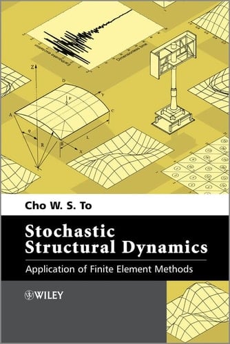 Stochastic Structural Dynamics Application of Finite Element Methods