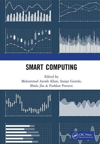 Smart Computing Proceedings of the 1st International Conference on Smart Machine Intelligence and Real-Time Computing (SmartCom 2020), 26-27 June 2020, Pauri, Garhwal, Uttarakhand, India