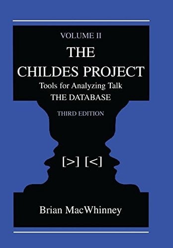 The Childes Project Tools for Analyzing Talk, Volume II: the Database