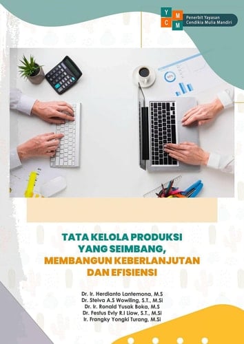 TATA KELOLA PRODUKSI YANG SEIMBANG, MEMBANGUN KEBERLANJUTAN DAN EFISIENSI