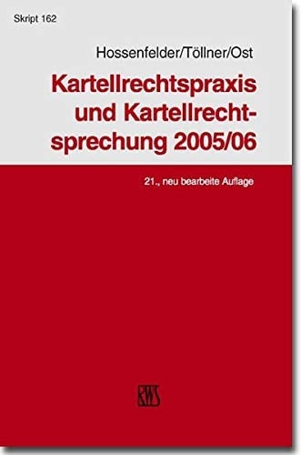 Kartellrechtspraxis und Kartellrechtsprechung 2005/06