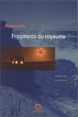 Fragments du royaume conversations avec Yvon Le Men