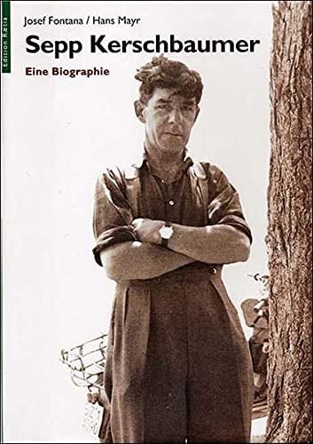 Sepp Kerschbaumer eine Biographie