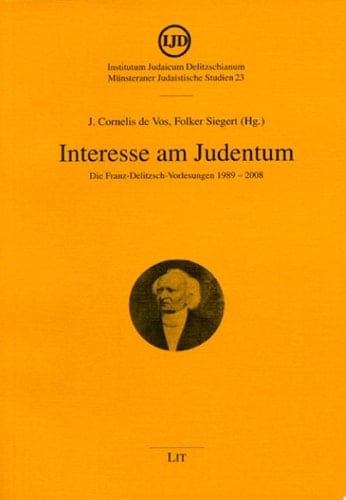 Interesse am Judentum die Franz-Delitzsch-Vorlesungen 1989-2008