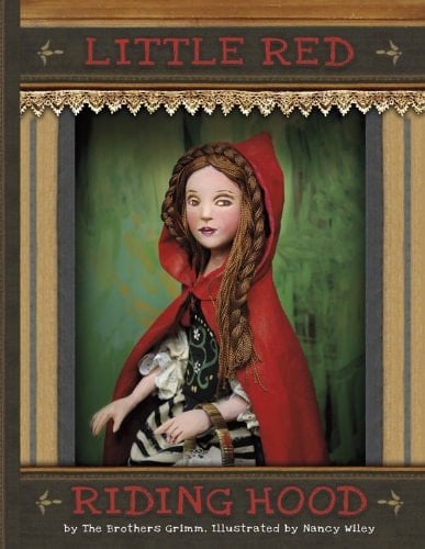 Little Red Riding Hood Inspired by the Brothers Grimm, Illustrated by Nancy Wiley