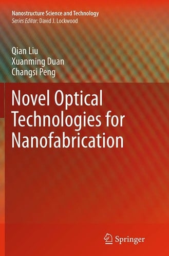 Novel Optical Technologies for Nanofabrication