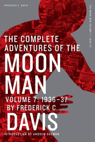 The Complete Adventures of the Moon Man, Volume 7 1936-37