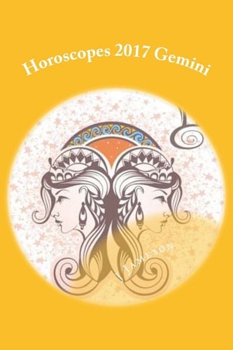 Horoscopes 2017 Gemini