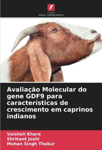 Avaliação Molecular do gene GDF9 para características de crescimento em caprinos indianos (Portuguese Edition)