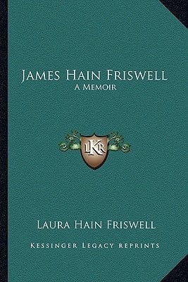 James Hain Friswell: A Memoir