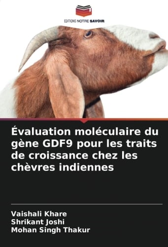 Évaluation moléculaire du gène GDF9 pour les traits de croissance chez les chèvres indiennes (French Edition)