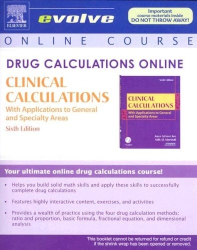 Drug Calculations Online Clinical Calculations - With Applications to General and Speciality Areas