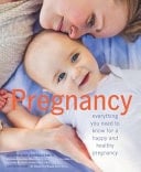Pregnancy Everything You Need to Know for a Happy and Healthy Pregnancy