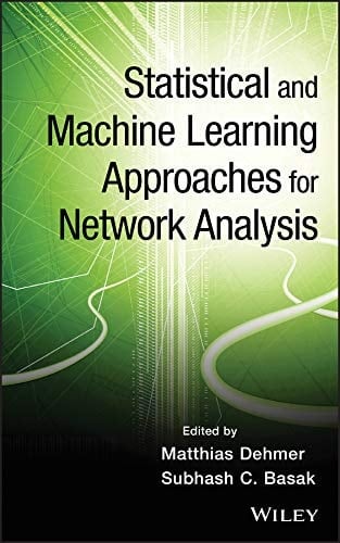 Statistical and Machine Learning Approaches for Network Analysis (Wiley Series in Computational Statistics)