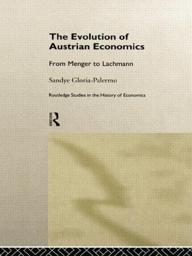 Evolution of Austrian Economics From Menger to Lachmann