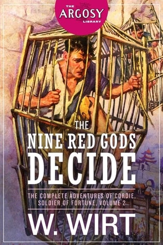The Nine Red Gods Decide The Complete Adventures of Cordie, Soldier of Fortune, Volume 2