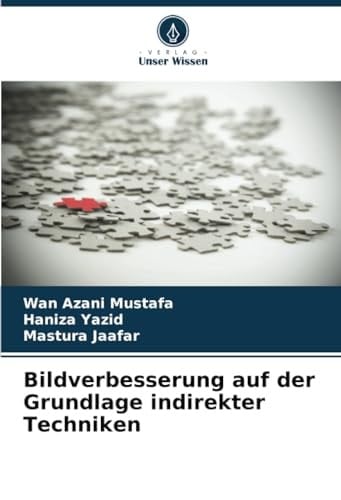 Bildverbesserung auf der Grundlage indirekter Techniken (German Edition)