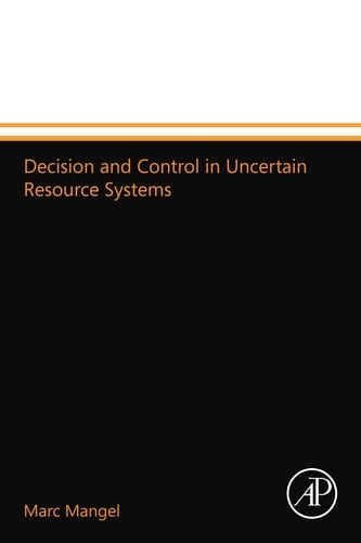 Decision and Control in Uncertain Resource Systems