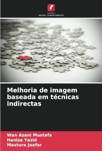 Melhoria de imagem baseada em técnicas indirectas (Portuguese Edition)