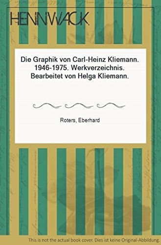 Die Graphik von Carl-Heinz Kliemann 1976 - 1991
