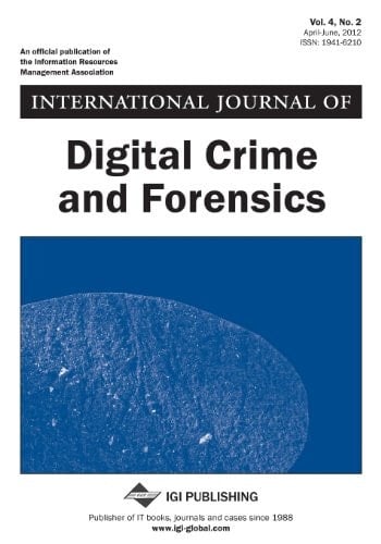 International Journal of Digital Crime and Forensics, Vol 4 Iss 2