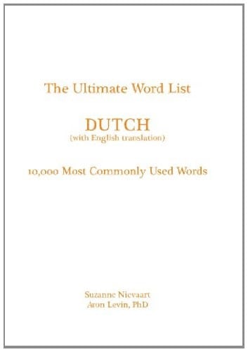 The Ultimate Word List - Dutch 10000 Most Commonly Used Words (with English Translation)