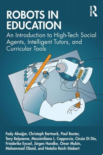 Robots in Education An Introduction to High-Tech Social Agents, Intelligent Tutors, and Curricular Tools
