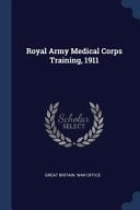 Royal Army Medical Corps Training, 1911