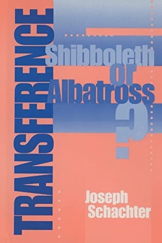 Transference Shibboleth Or Albatross?