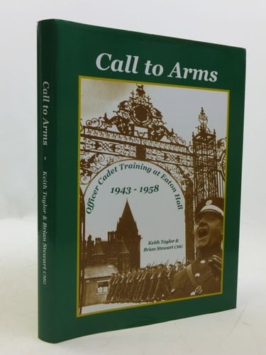 Call to Arms Officer Cadet Training at Eaton Hall 1943-1958