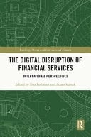 The Digital Disruption of Financial Services International Perspectives