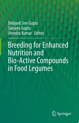Breeding for Enhanced Nutrition and Bio-Active Compounds in Food Legumes