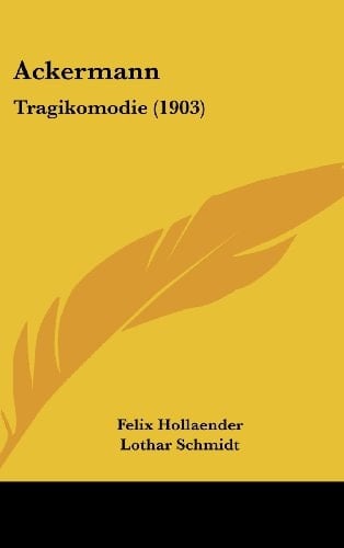 Ackermann: Tragikomodie (1903) (German Edition)