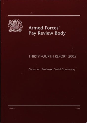 Armed Forces' Pay Review Body Thirty-fourth Report 2005