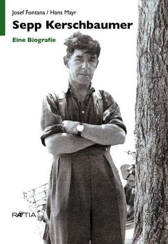 Sepp Kerschbaumer eine Biografie