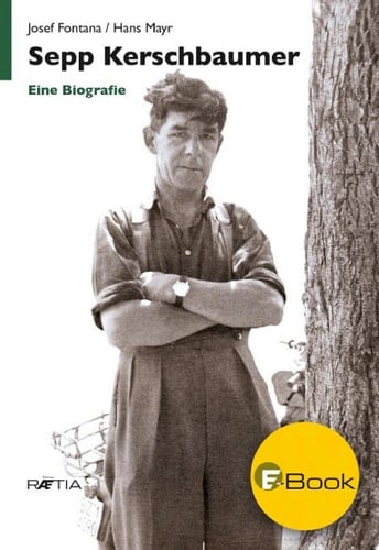 Sepp Kerschbaumer Eine Biografie