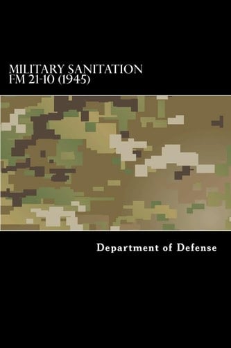 Military Sanitation FM 21-10 (1945)