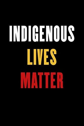 Indigenous Lives Matter - Lined Notebook